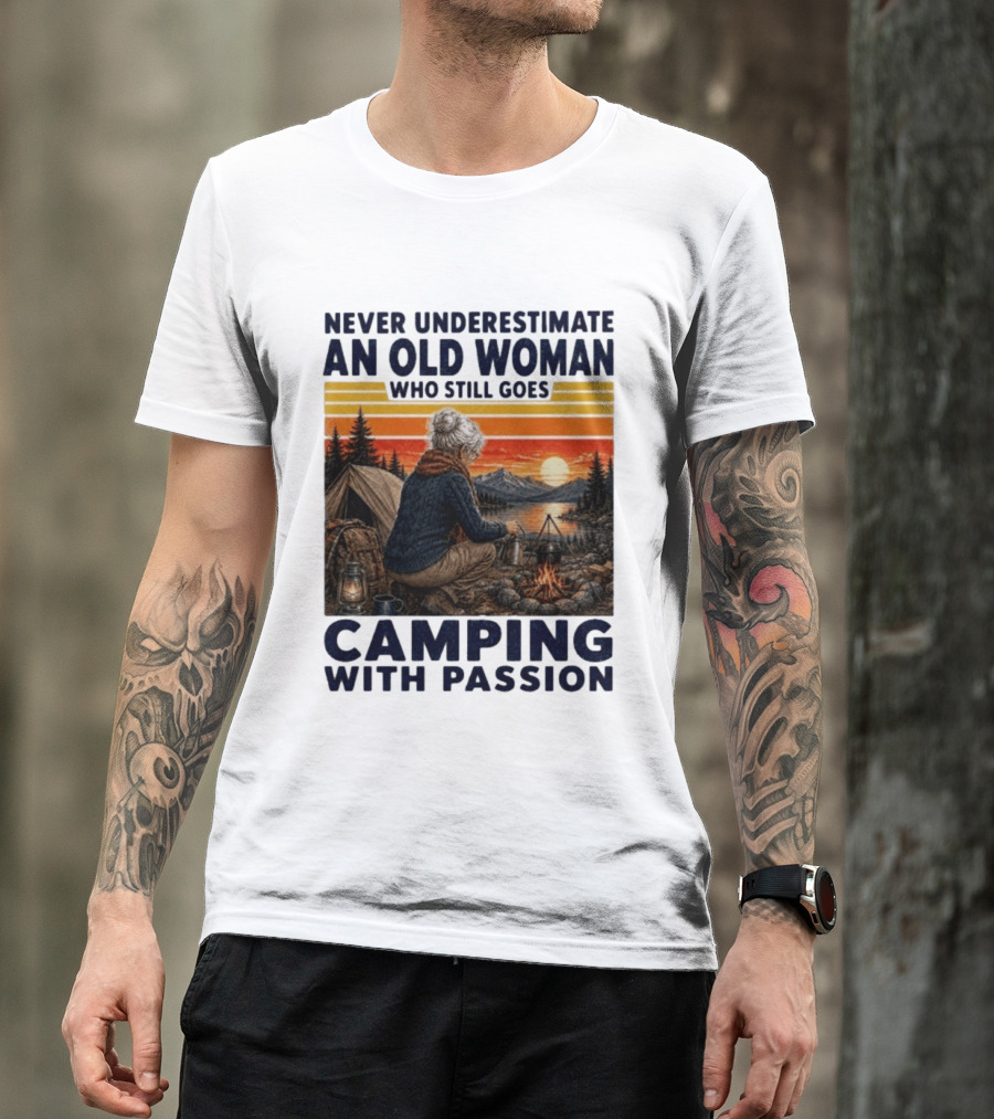 Never Underestimate An Old Woman Camping With Passion By The Sunset T-Shirt