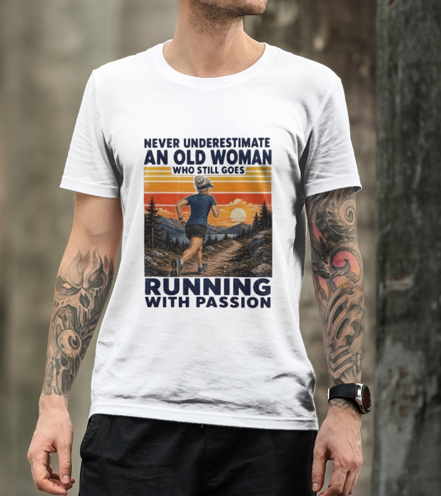 Never Underestimate An Old Woman Who Still Goes Running With Passion Sunset Scenery T-Shirt