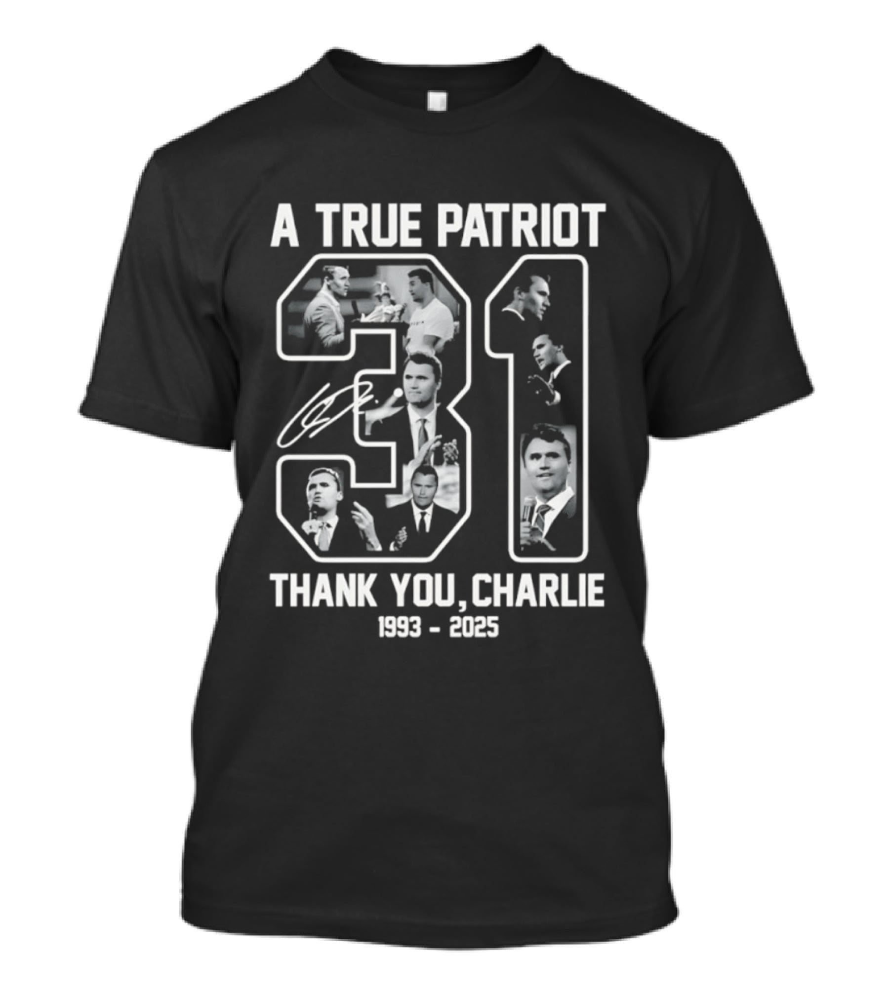 A True Patriot Charlie Kirk 31 Thank You Charlie 1993 2023 T-Shirt