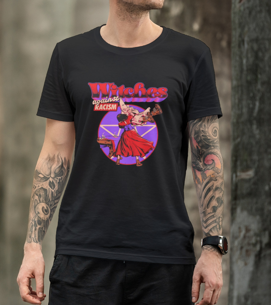 Witches Against Racism Witchcraft Symbolism Empowerment T-Shirt