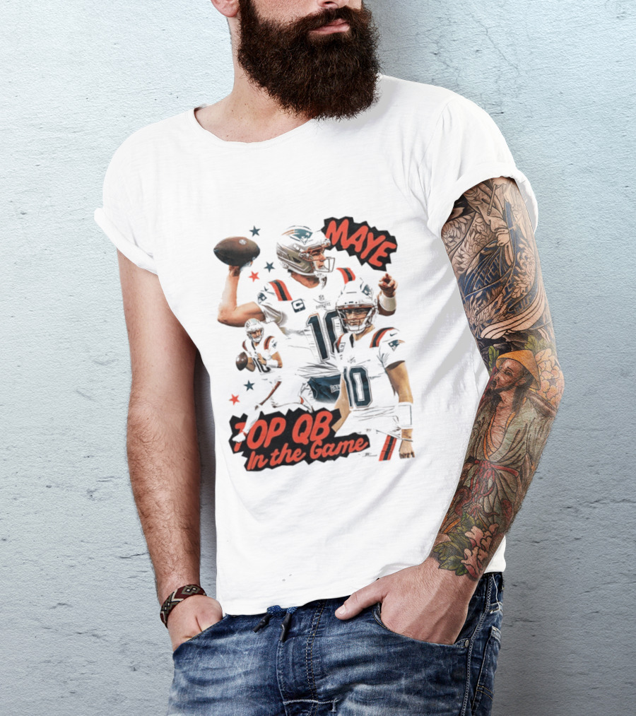 Drake Maye Top QB In The Game New England Patriots T-Shirt