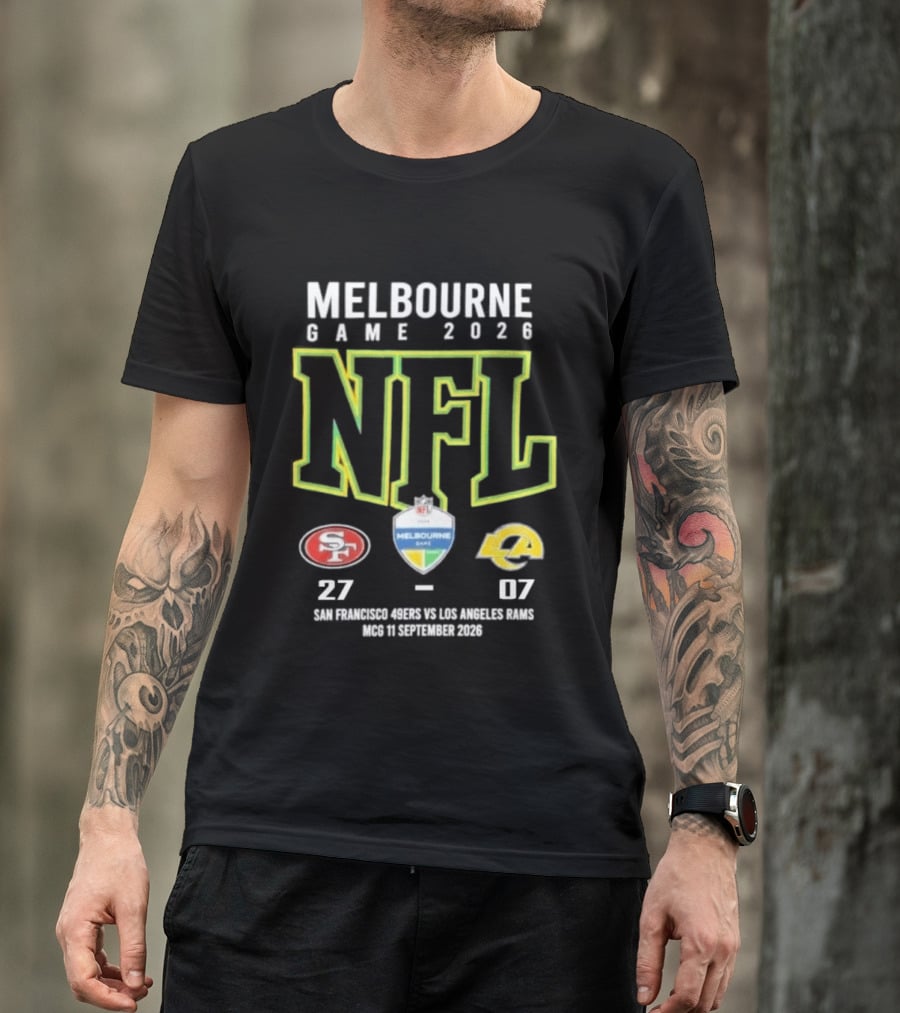 NFL Melbourne Game 2026 San Francisco 49ers Victory Over LA Rams 27 07 Score T-Shirt