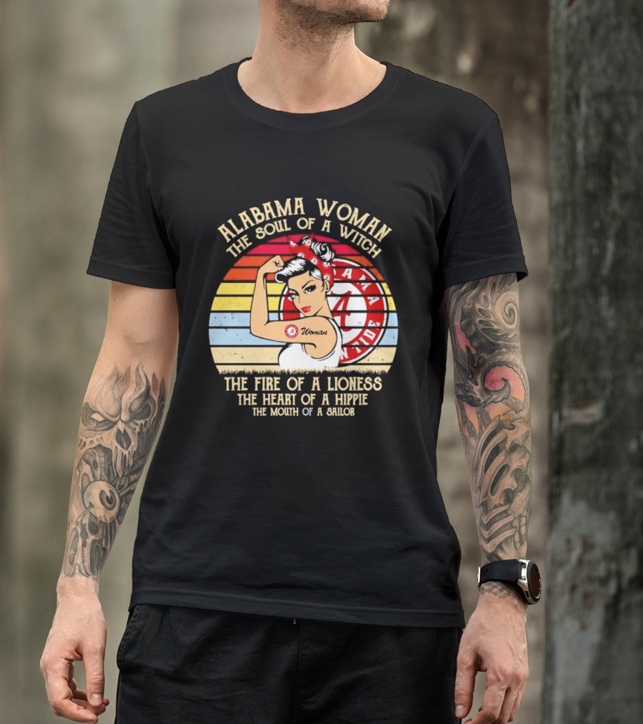 Alabama Woman Soul Of A Witch Fire Of A Lioness Heart Of A Hippie Mouth Of A Sailor Alabama Crimson Tide Fan T-Shirt