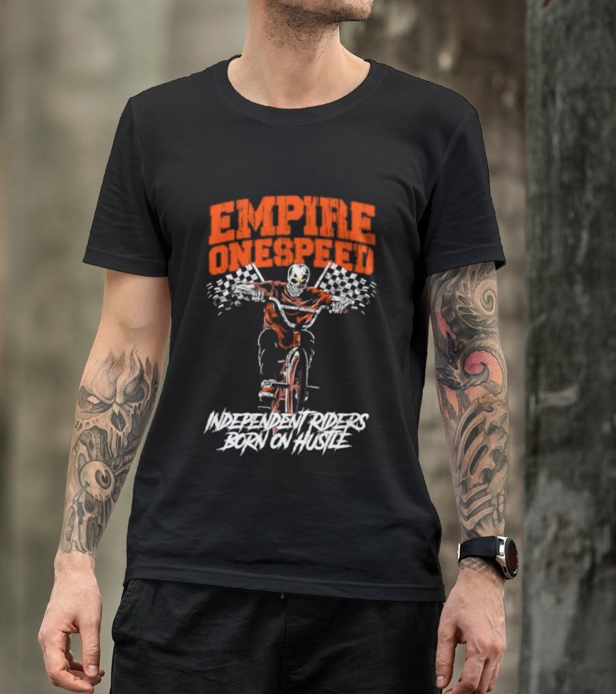 Empire Onespeed Independent Riders Born On Hustle T-Shirt
