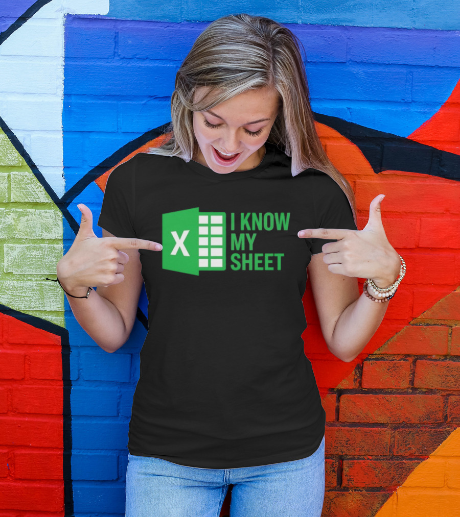 Excel I Know My Sheet Green Spreadsheet Humor T-Shirt