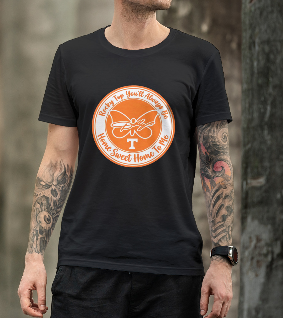 Rocky Top You'll Always Be Home Sweet Home To Me Dolly Butterfly T T-Shirt