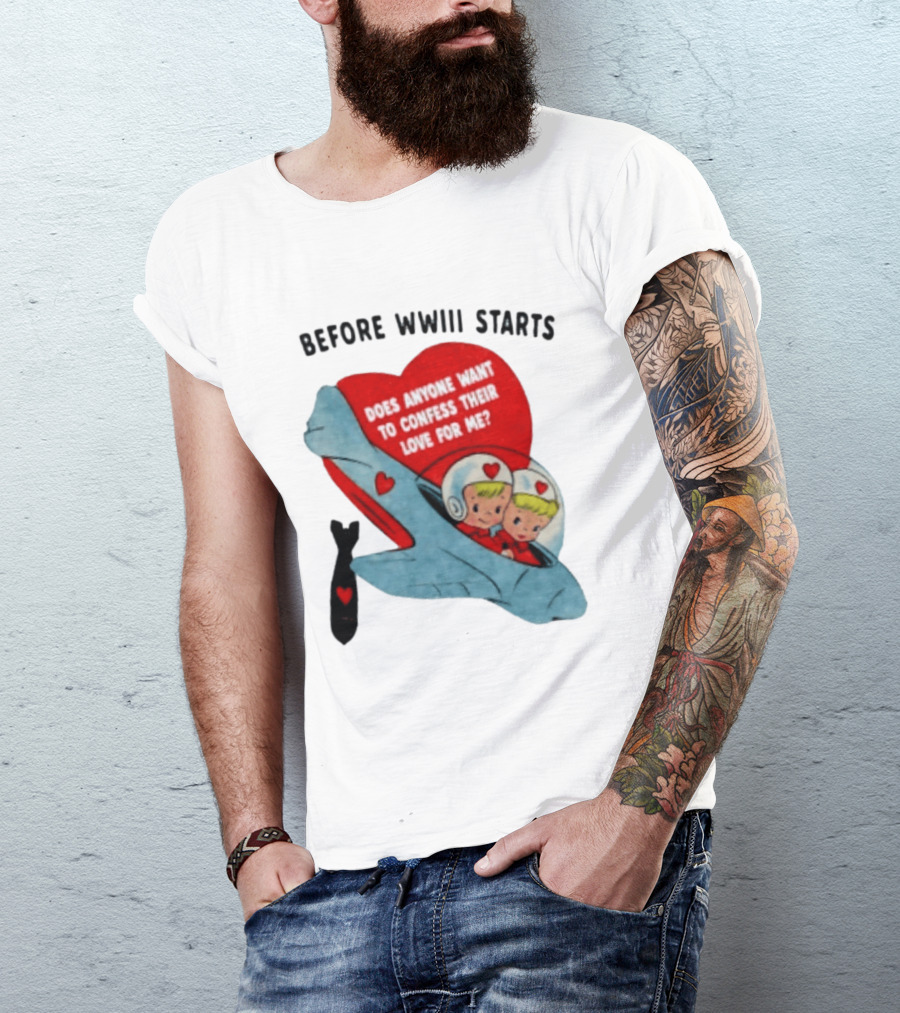 Before WWIII Starts Does Anyone Want To Confess Their Love For Me Vintage Rocket Cartoon Bomb And Hearts T-Shirt