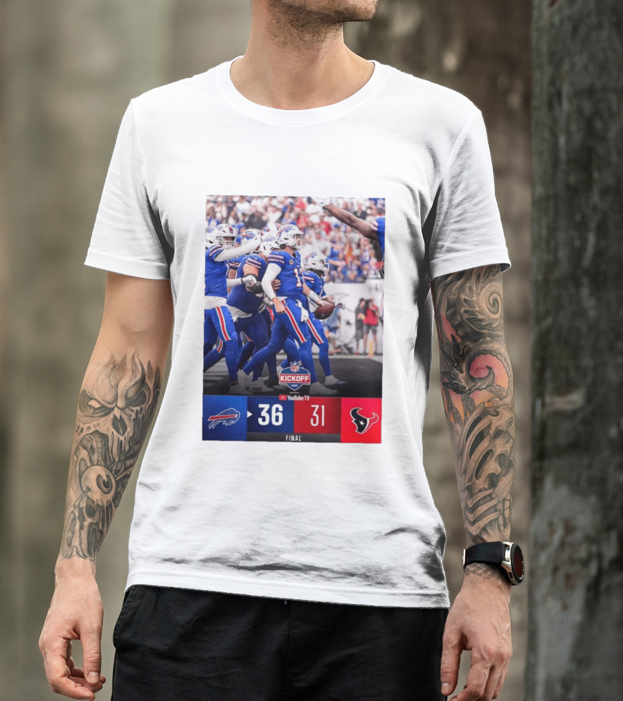 Buffalo Bills 36 31 Houston Texans NFL Kickoff Final Score Victory T-Shirt