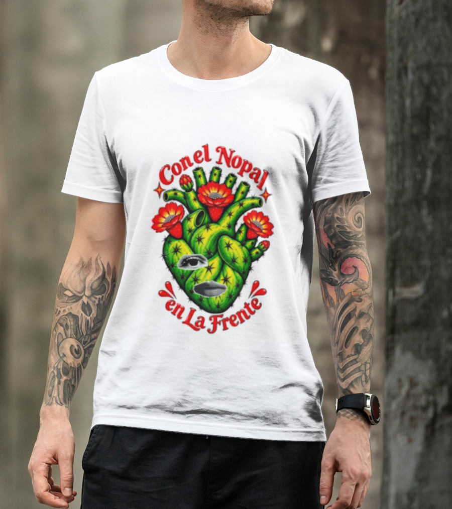 Con El Nopal En La Frente Mexican Culture Cactus Heart T-Shirt