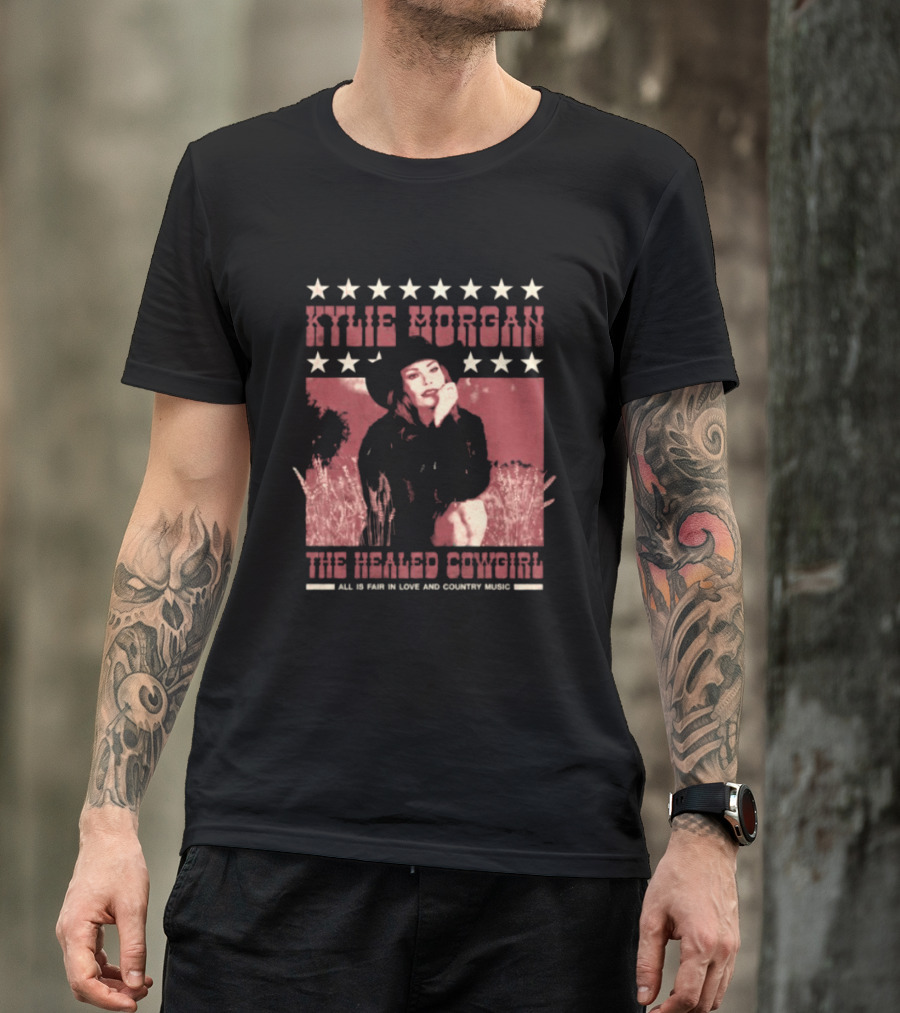 Kylie Morgan The Healed Cowgirl Embrace All Love Country Music Star T-Shirt