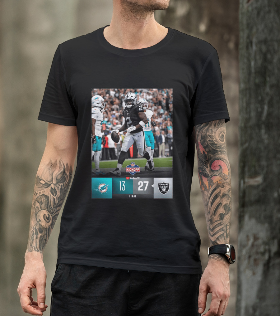 Las Vegas Raiders 27 Vs Miami Dolphins 13 NFL Kickoff Final Score T-Shirt