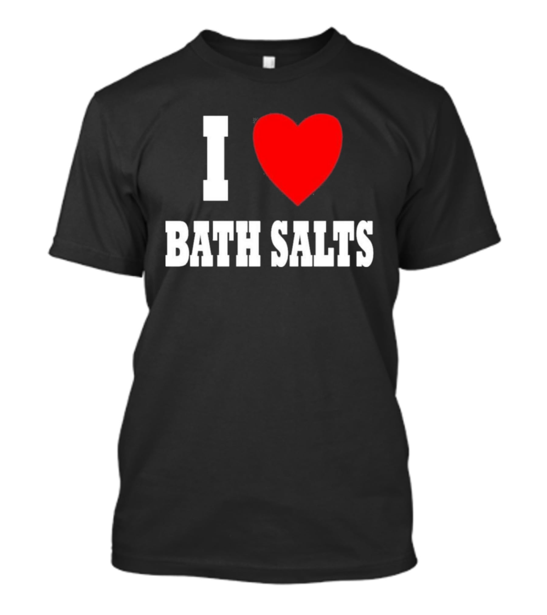 I Love Bath Salts Bold Red Heart T-Shirt