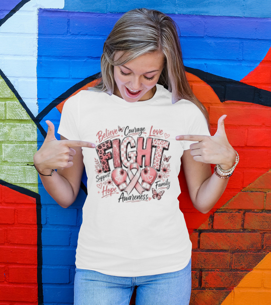 Believe Courage Love Fight Support Hope Family Breast Cancer Awareness Ribbon T-Shirt