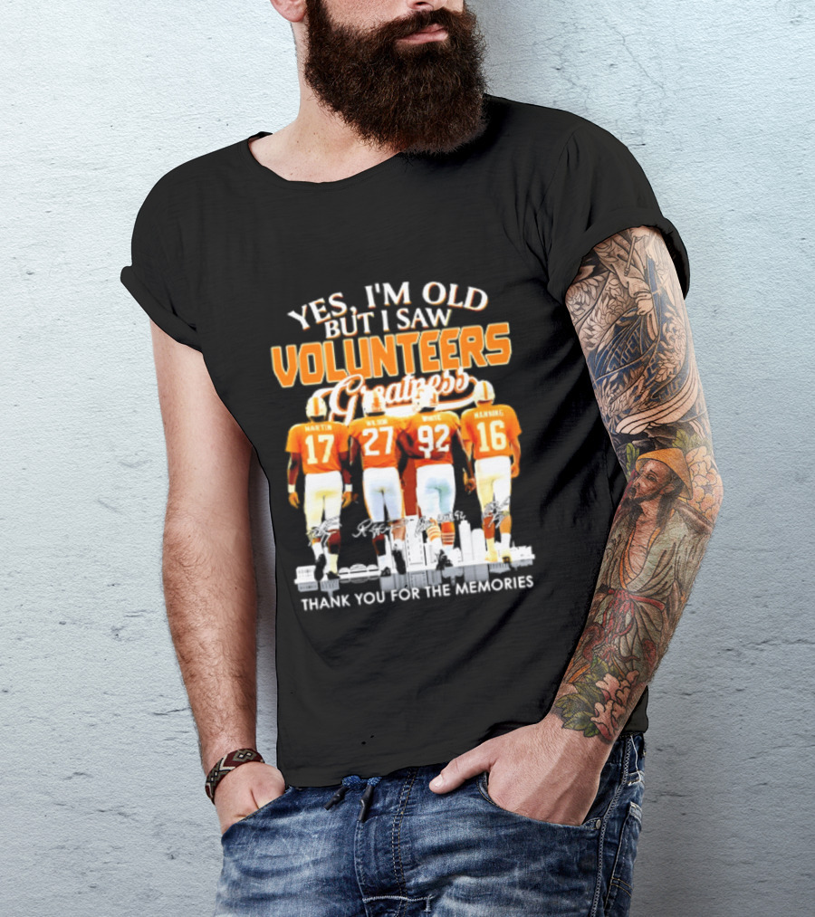 Yes I'm Old But I Saw Volunteers Greatness Thank You For The Memories T-Shirt