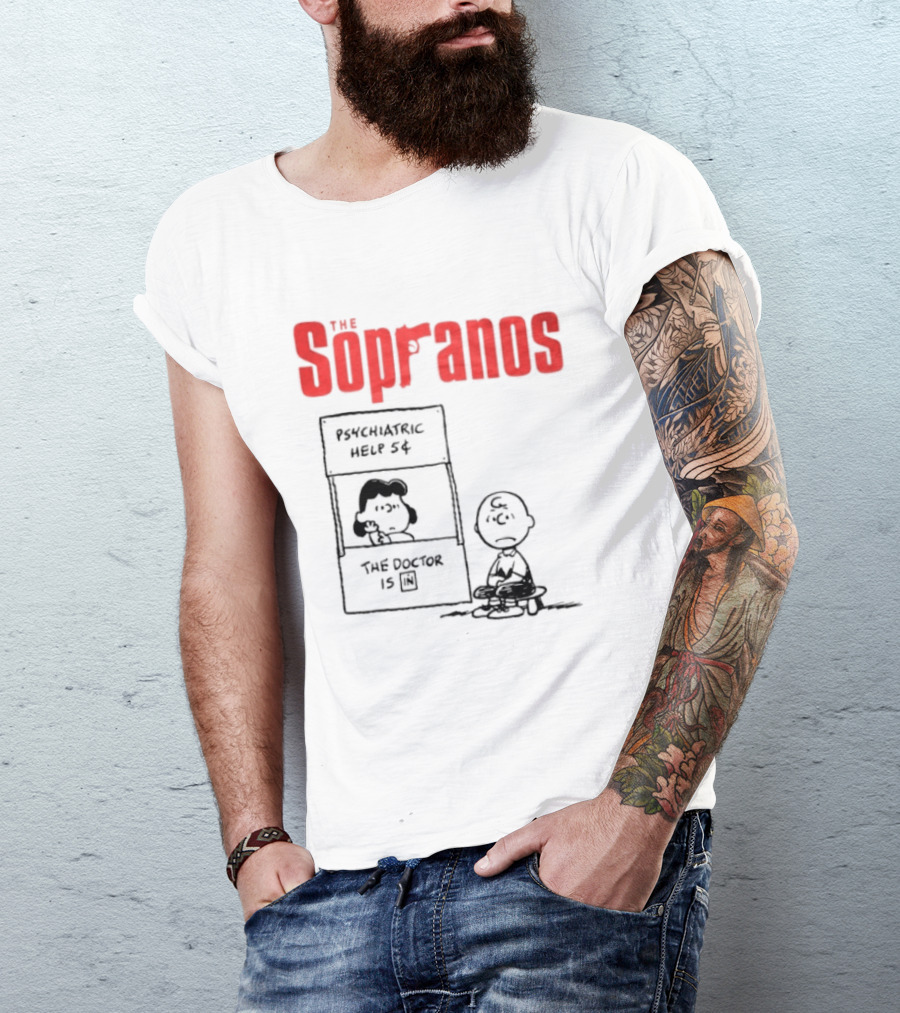 The Sopranos Psychiatric Help 5 Cents Doctor Is T-Shirt
