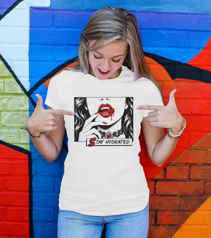 Stay Hydrated Vampire Lips Gothic Horror Dripping Red Lipstick T-Shirt
