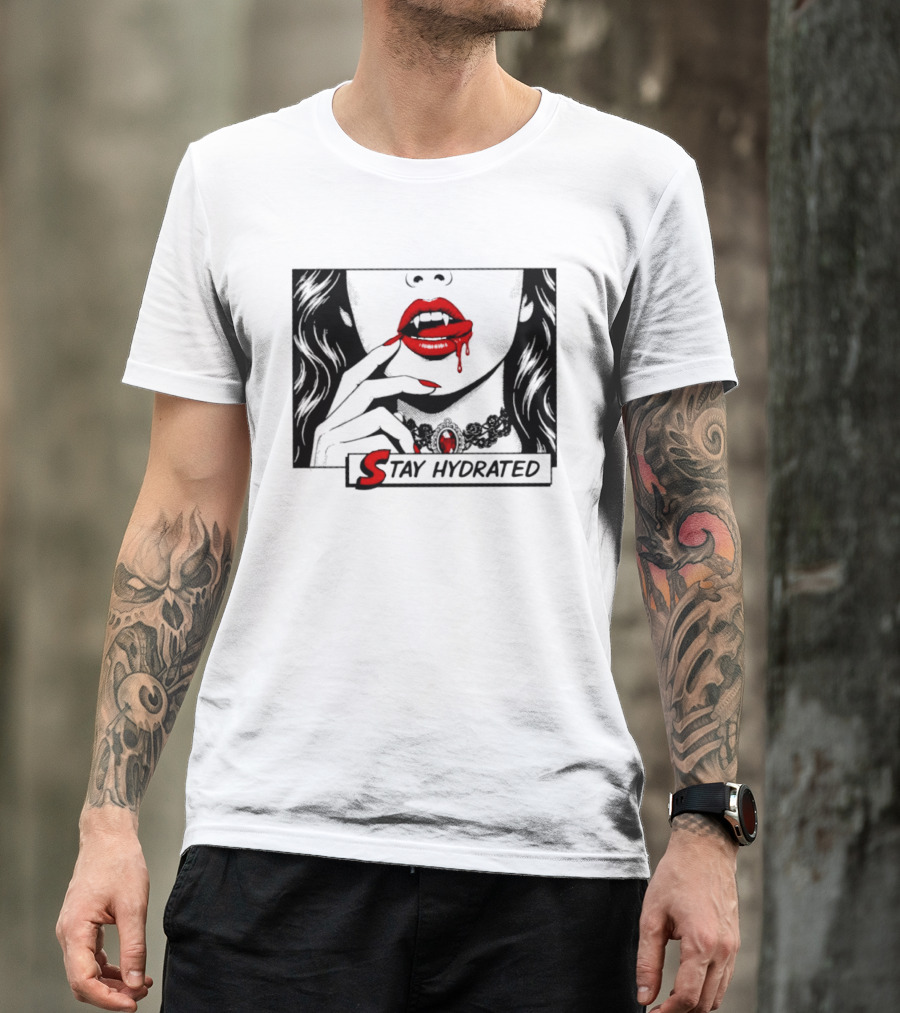 Stay Hydrated Vampire Lips Gothic Horror Dripping Red Lipstick T-Shirt