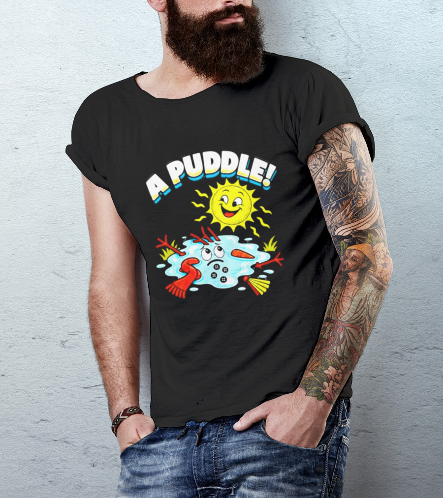 A Puddle Melting Snowman Winter Sun And Carrot Nose T-Shirt