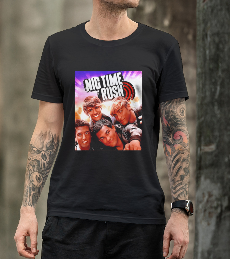 Nig Time Rush Nickelodeon Boy Band Meme Burst T-Shirt