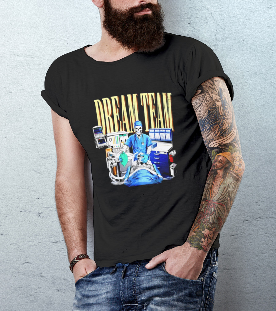 Dream Team Anesthesiologist Skeleton Anesthesia T-Shirt