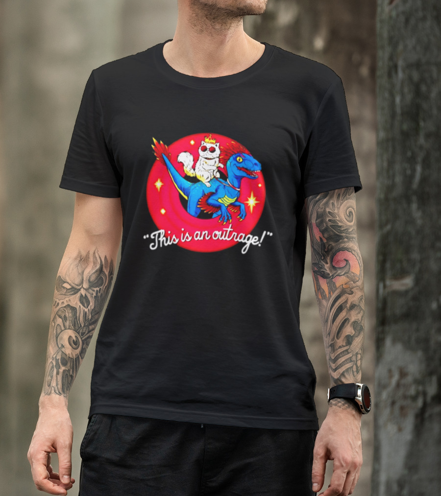 Cat In Crown And Sunglasses Riding Raptor This Is An Outrage T-Shirt