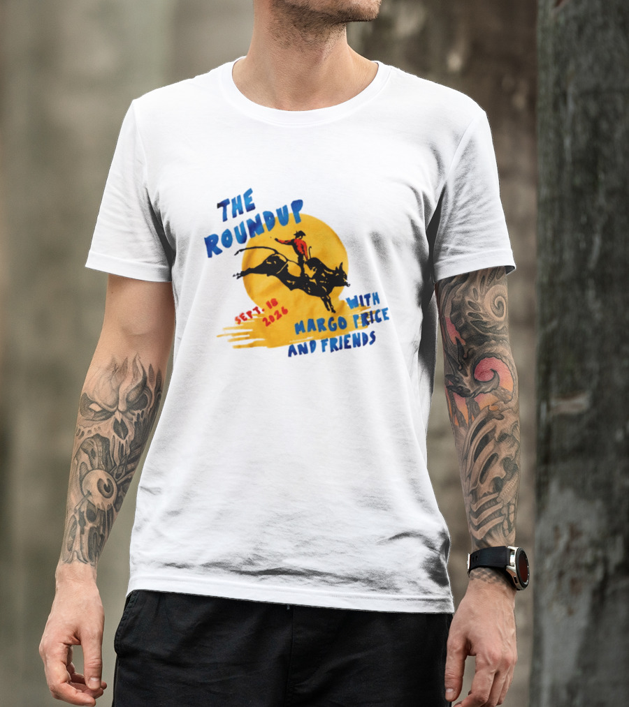 The Roundup Sept 18 2026 Margo Price And Friends Cowboy Riding Bull T-Shirt