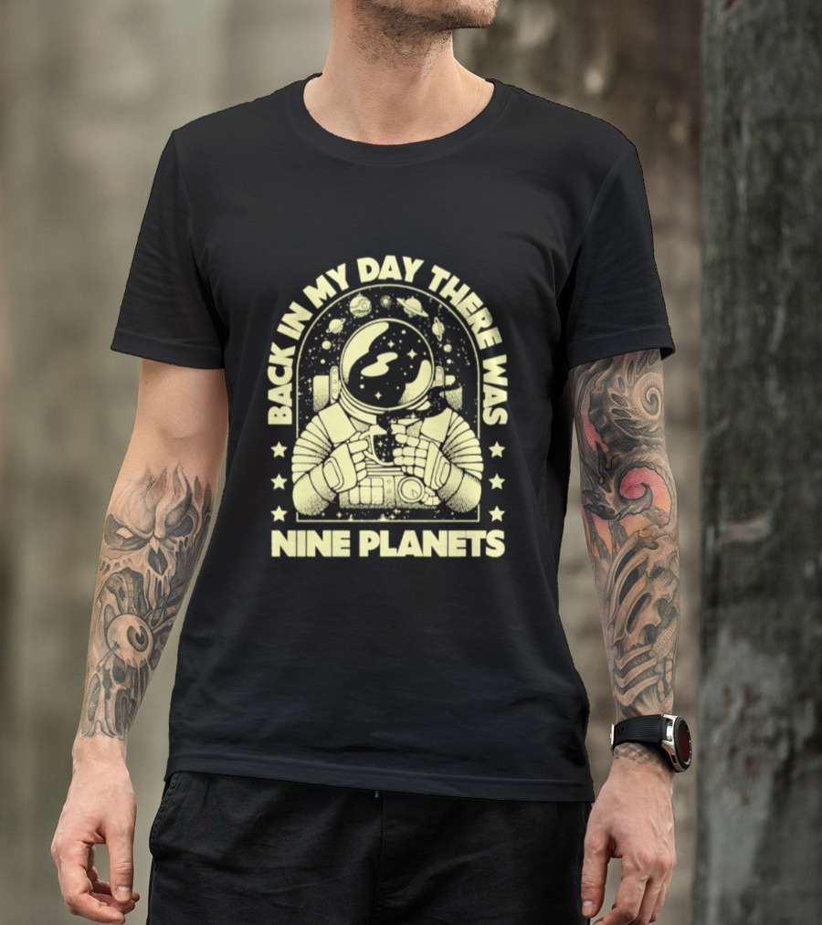 Back In My Day There Was Nine Planets Astronaut Drinking Coffee Retro Space T-Shirt