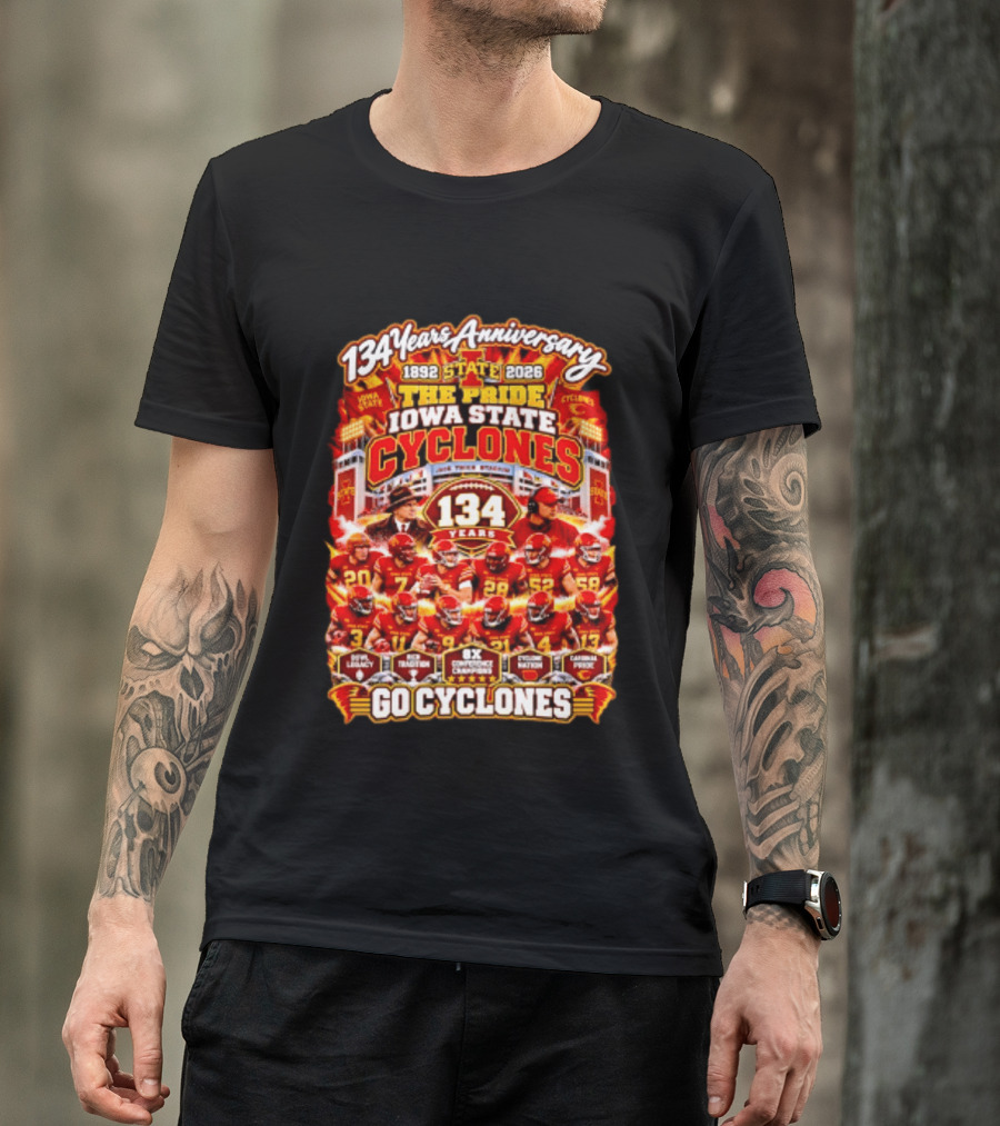 134 Years Anniversary 1892 2026 The Pride Iowa State Cyclones 8x Conference Champions Loyal Proud Go Cyclones T-Shirt