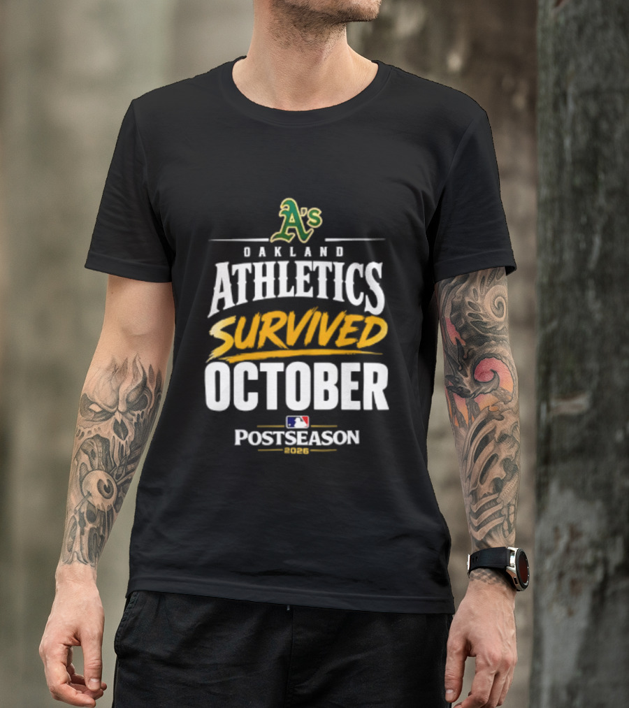 Oakland Athletics Survived October 2026 MLB Postseason T-Shirt