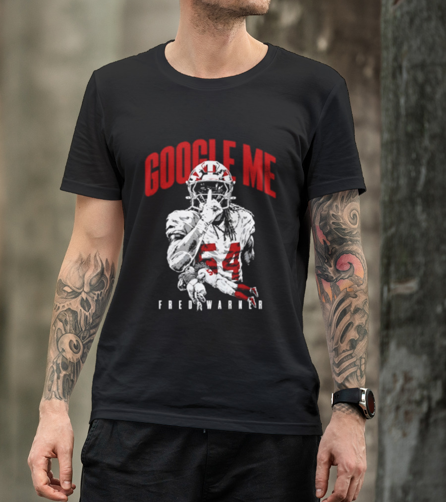 Google Me Fred Warner 54 San Francisco 49ers Shhh T-Shirt