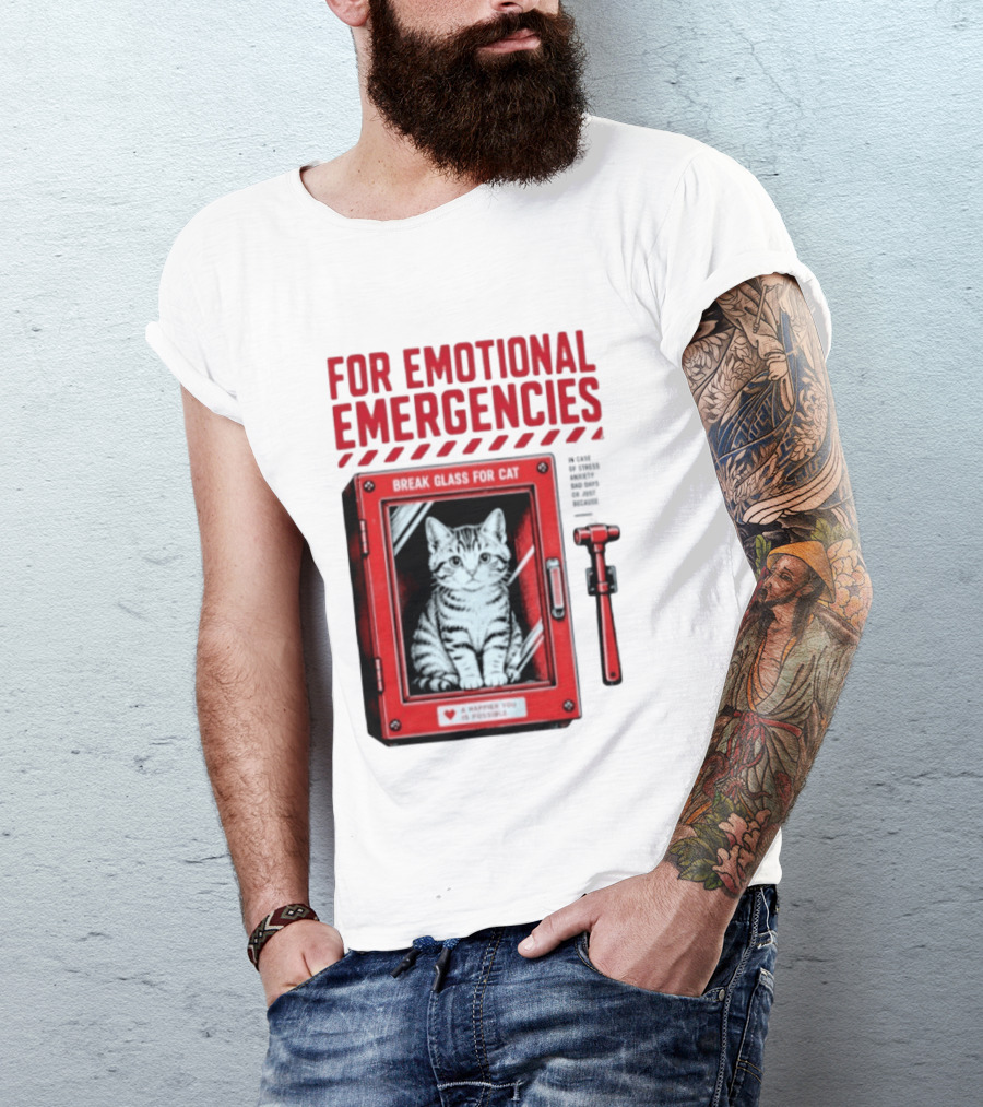 For Emotional Emergencies Break Glass For Cat A Happier You Is Possible T-Shirt