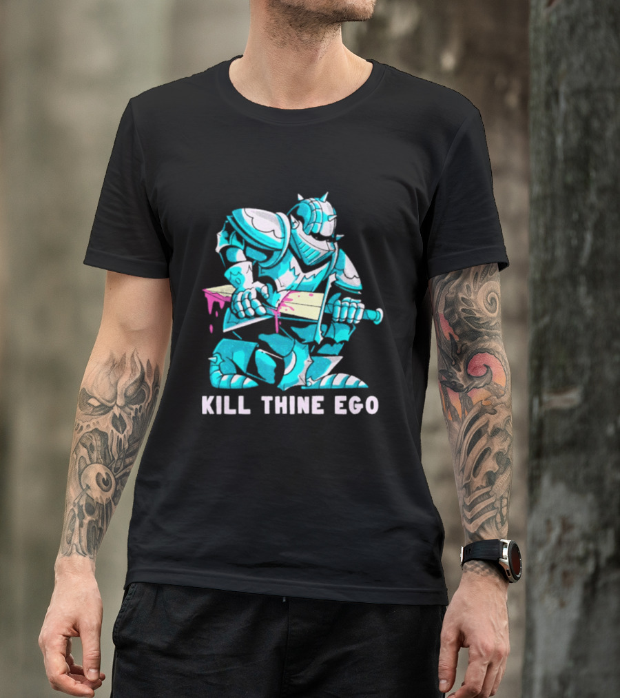 Kill Thine Ego Knight Stoicism Sword Philosophy Armor T-Shirt