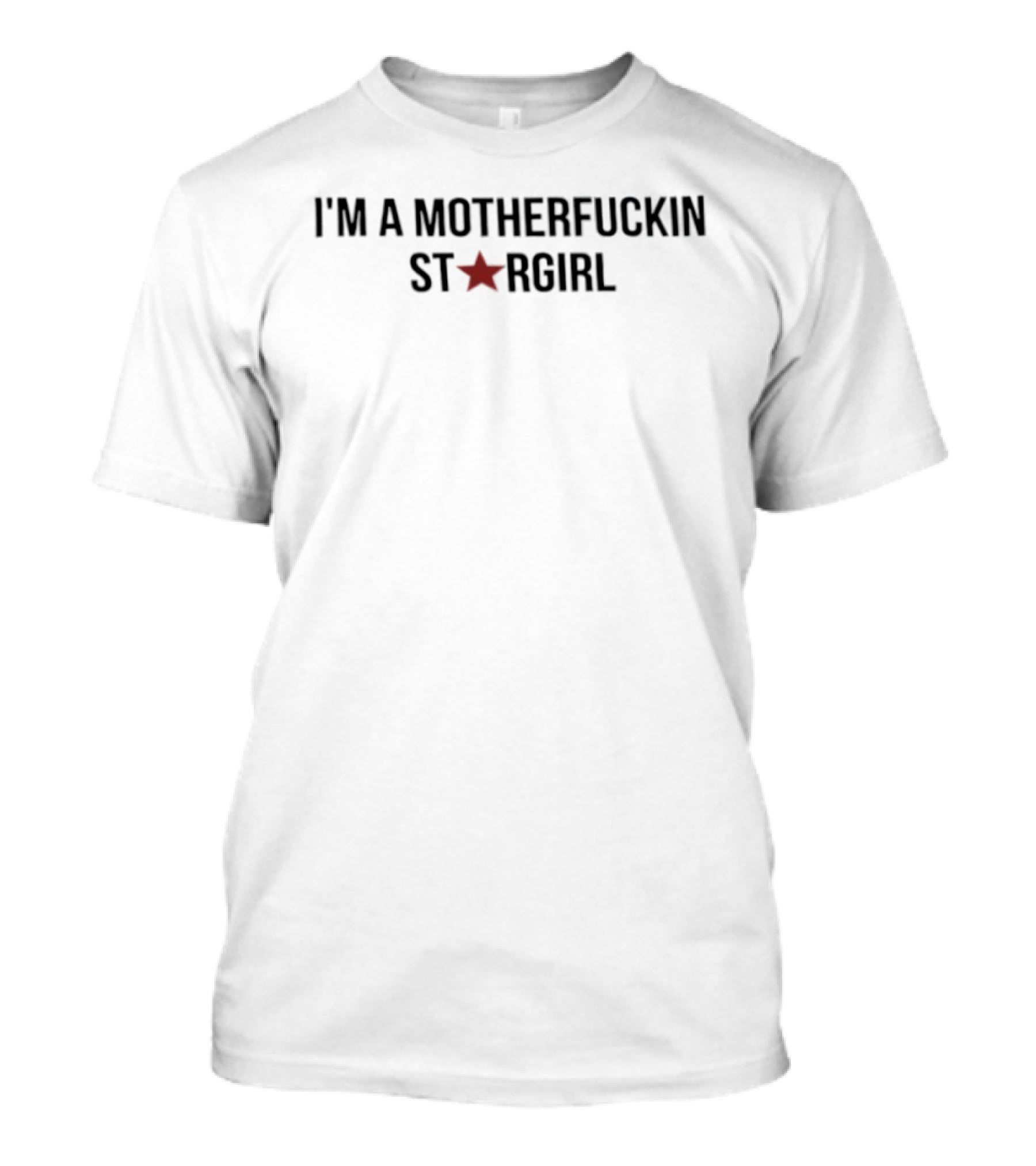 I'm A Motherfuckin Stargirl Star T-Shirt