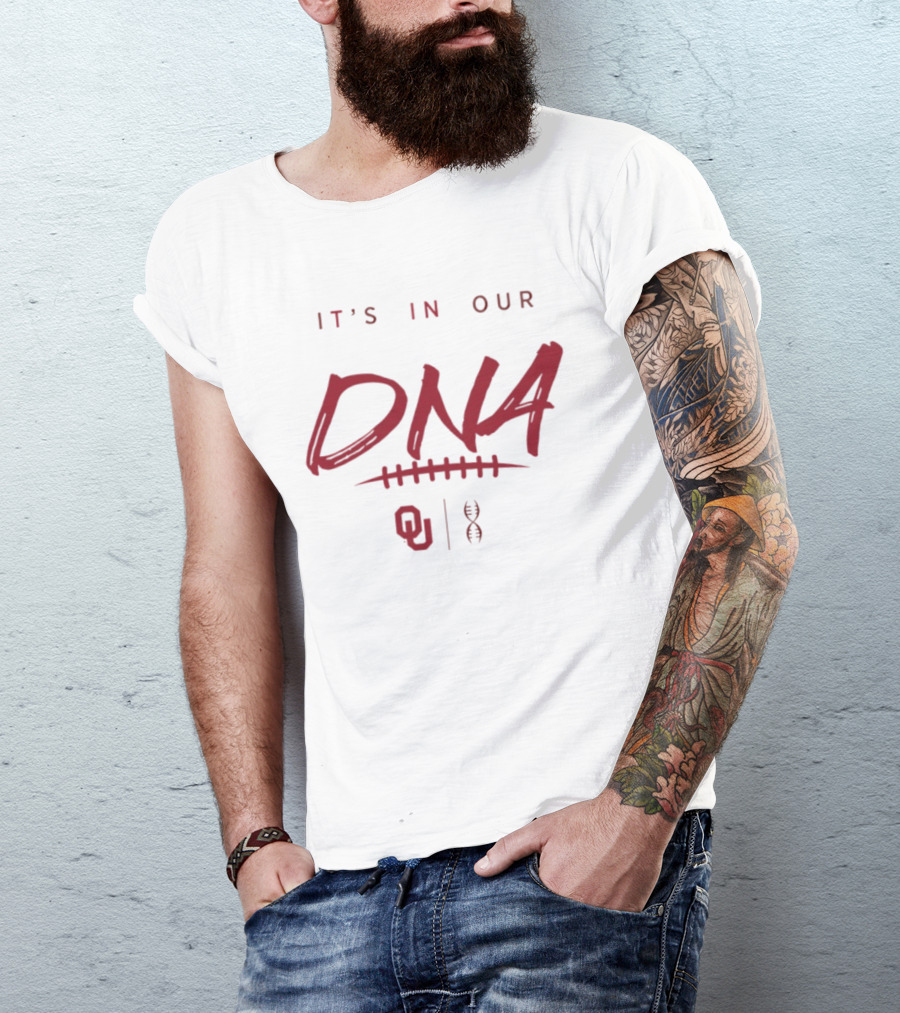 Oklahoma Sooners It's In Our DNA OU Football Fan Pride T-Shirt