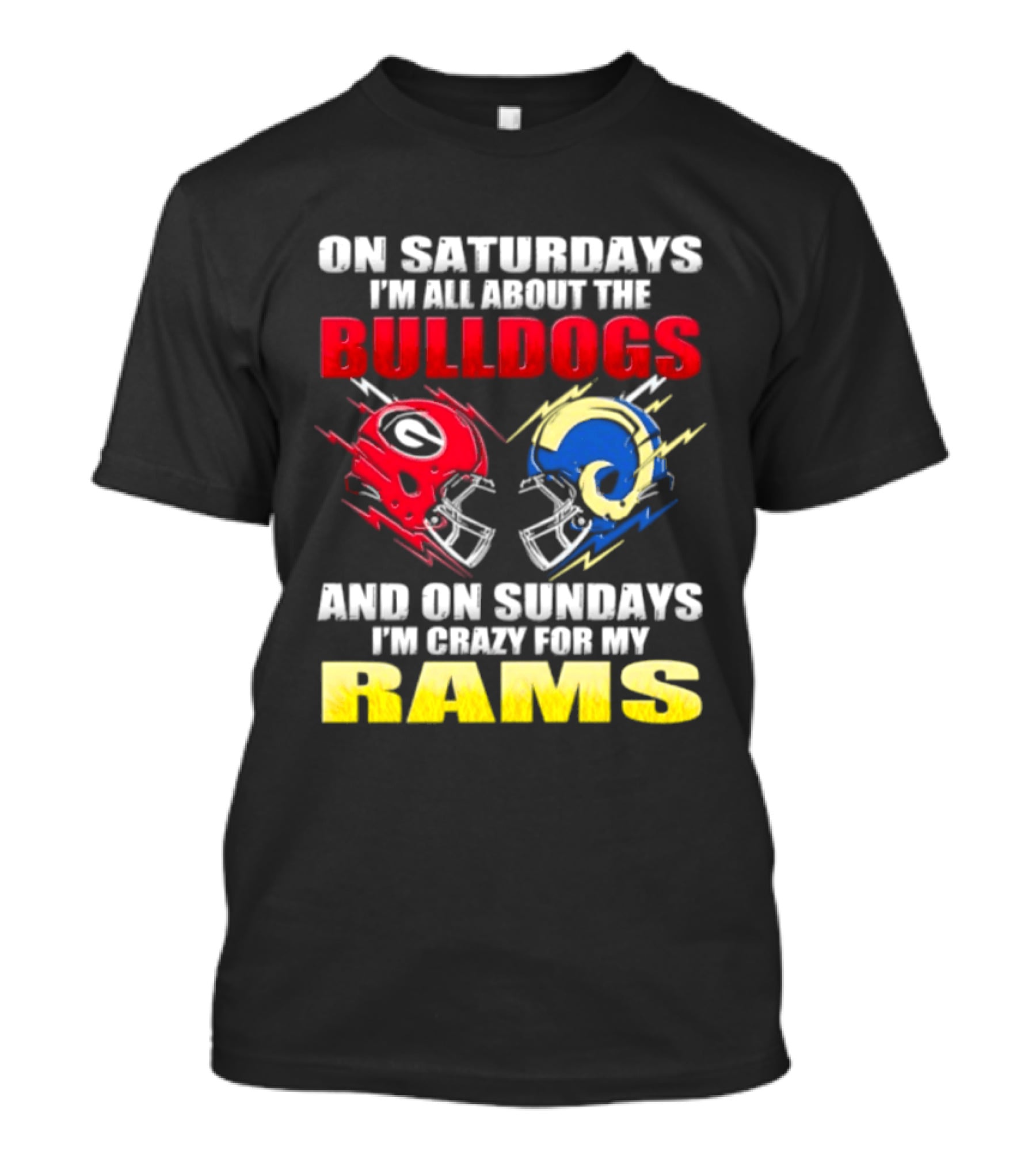 On Saturdays I'm All About The Bulldogs Red And Sundays Crazy For My Rams Helmet Football T-Shirt