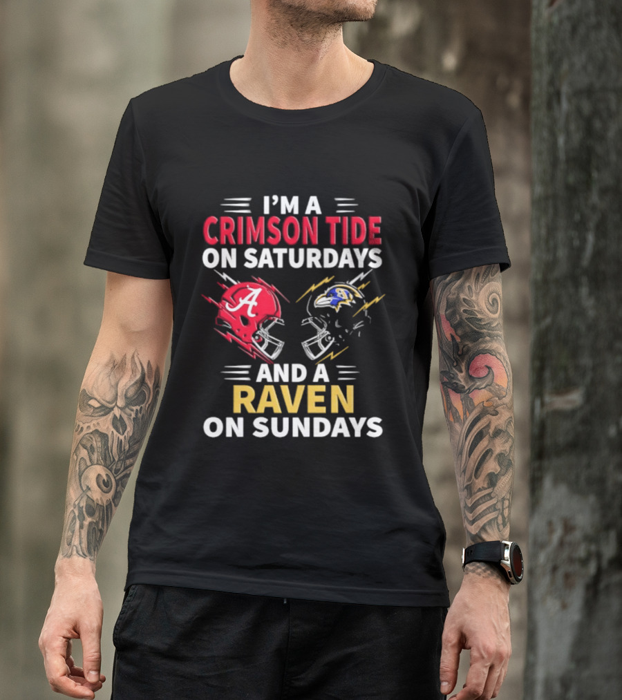 I'm A Crimson Tide On Saturdays And A Raven On Sundays Helmet Football T-Shirt