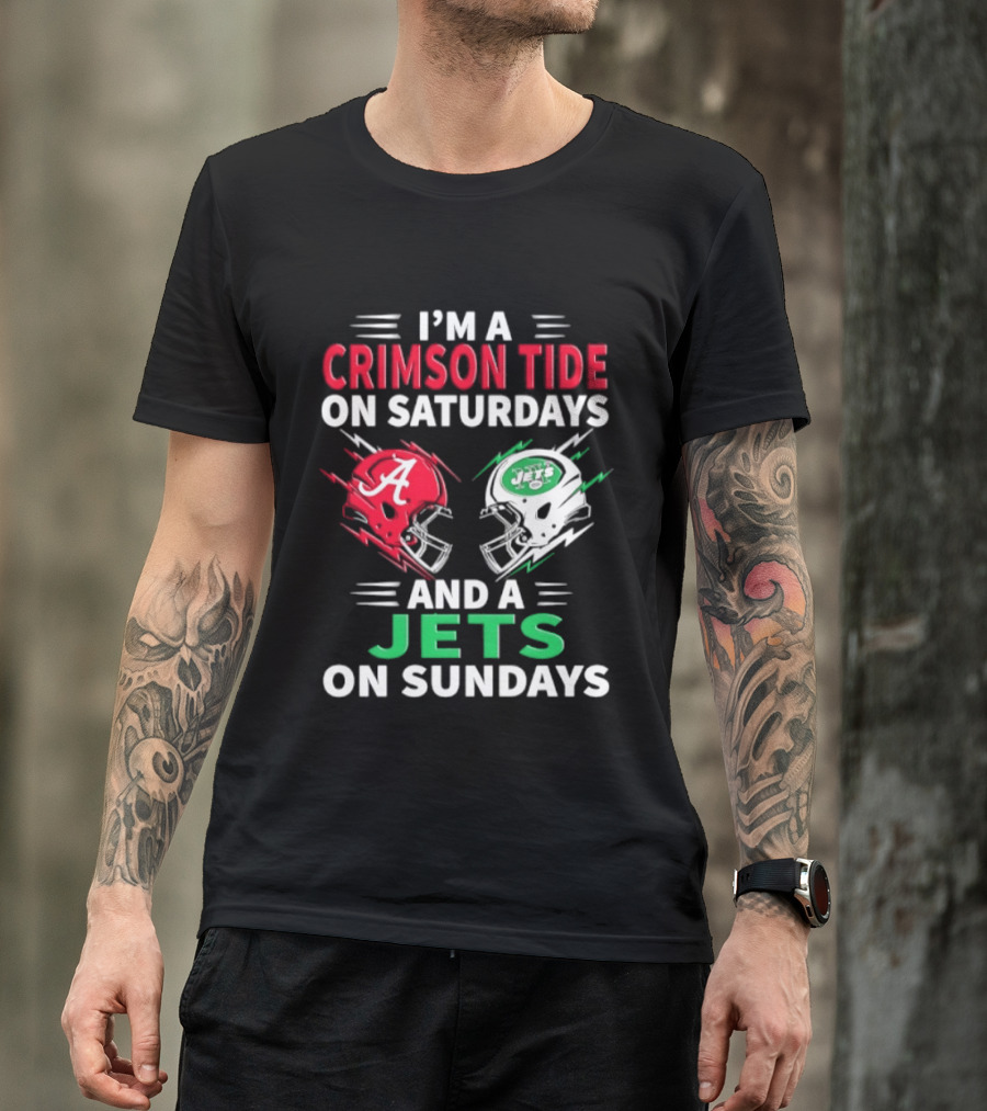 I'm A Crimson Tide On Saturdays And A Jets On Sundays Helmet Football T-Shirt