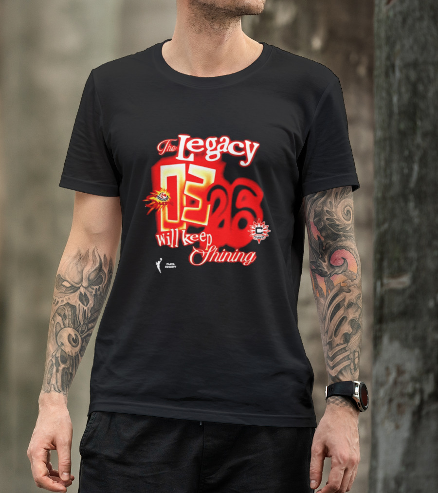 The Legacy 03 26 Will Keep Shining Connecticut Sun T-Shirt