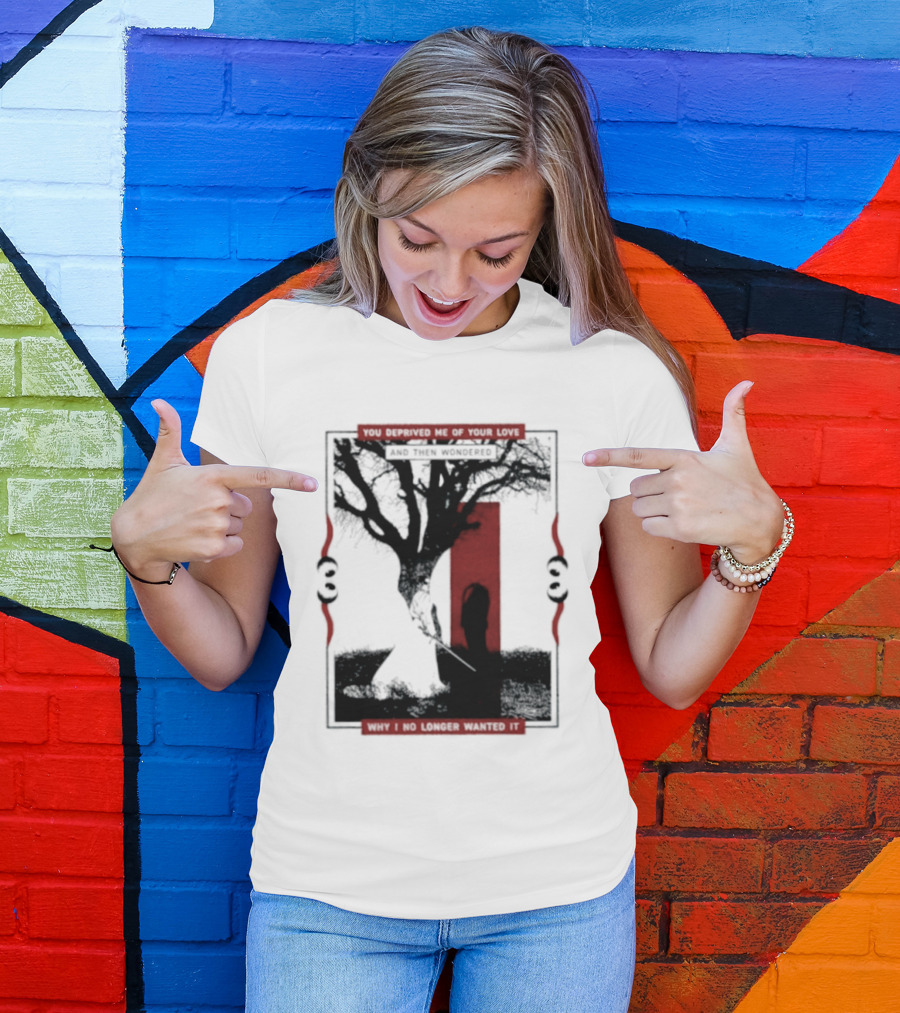 You Deprived Me Of Your Love Tree Silhouette Red Shadow T-Shirt