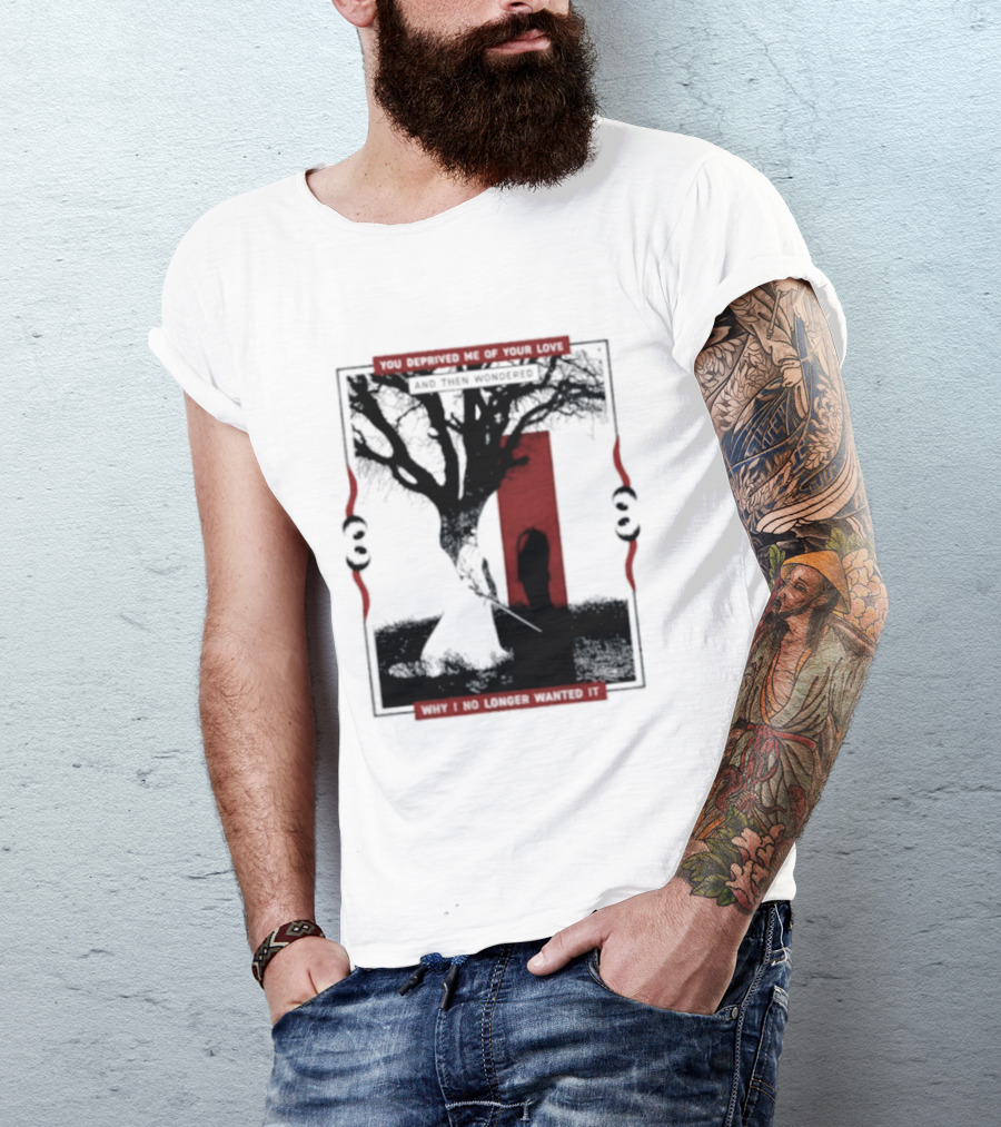 You Deprived Me Of Your Love Tree Silhouette Red Shadow T-Shirt