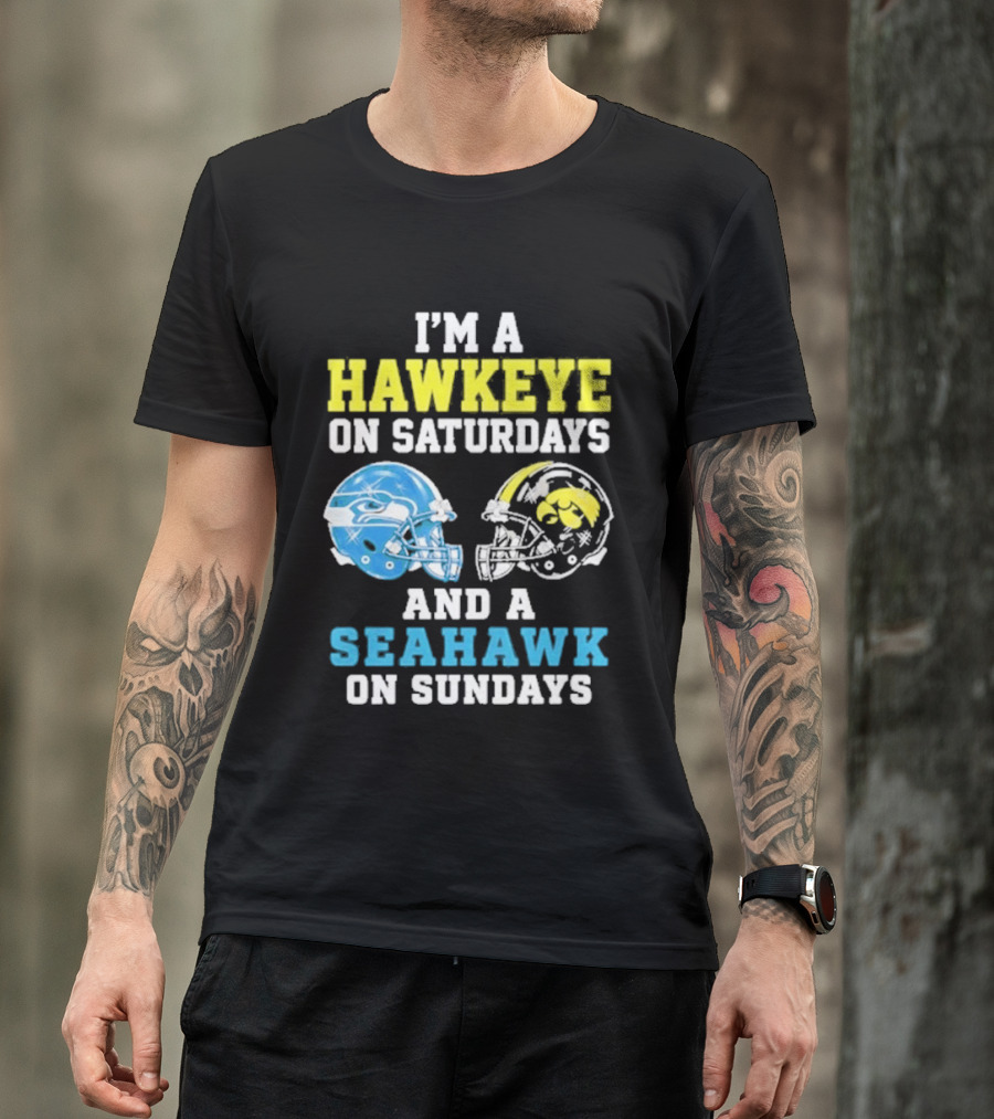 I'm A Hawkeye On Saturdays And A Seahawk On Sundays Football Helmet Fans T-Shirt