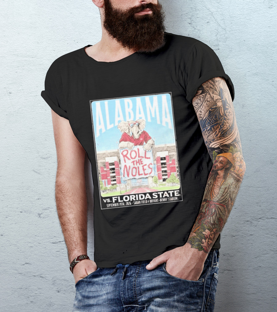Alabama Roll The Noles Vs Florida State September 19 2026 Saban Field Bryant Denny Stadium T-Shirt