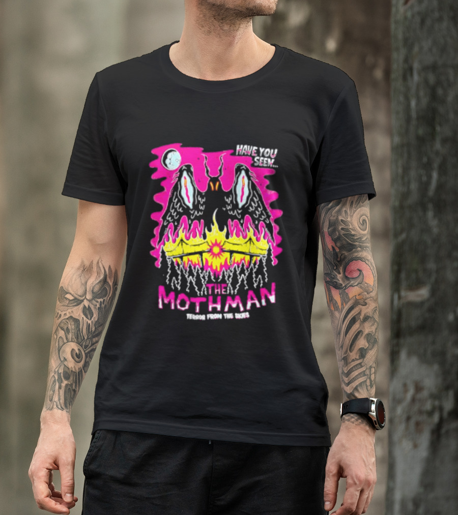 Have You Seen The Mothman Terror From The Skies Moon Eyes Wings Flame T-Shirt