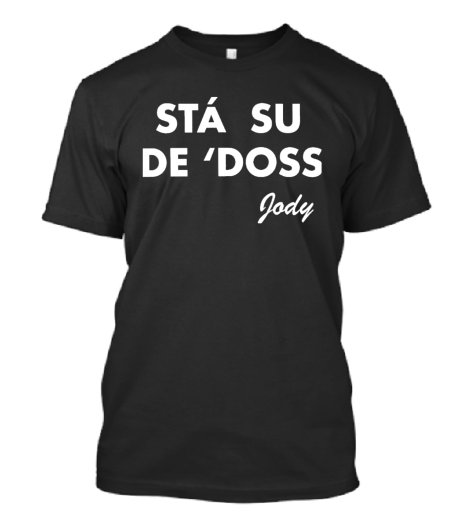 Stá Su De 'Doss Dialetto Milanese Jody T-Shirt