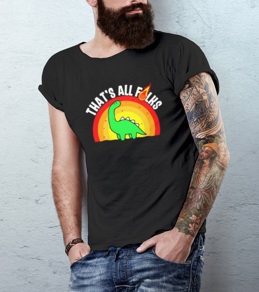 That's All Folks Dinosaur Meteor Extinction Rainbow T-Shirt