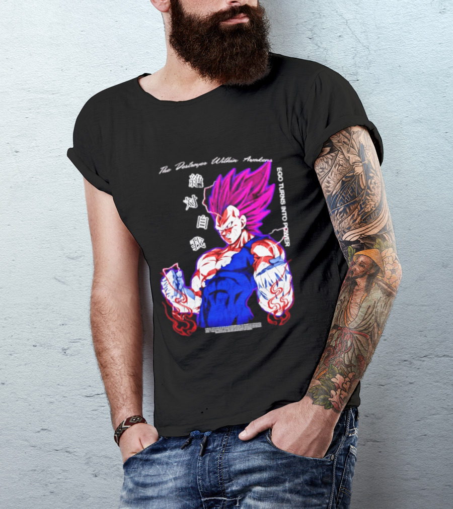 The Destroyer Within Vegeta Awakens Ego Turns Into Power T-Shirt