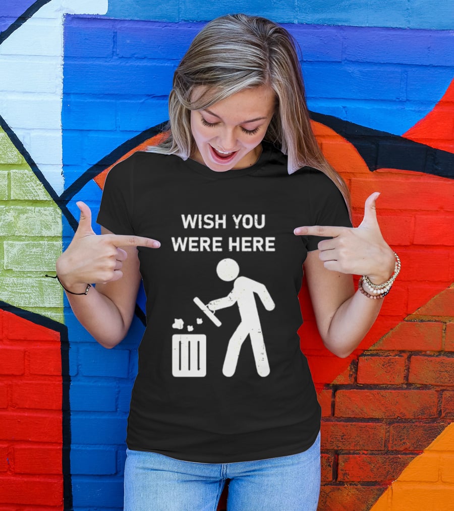 Wish You Were Here Trash Can Garbage Stick Figure T-Shirt