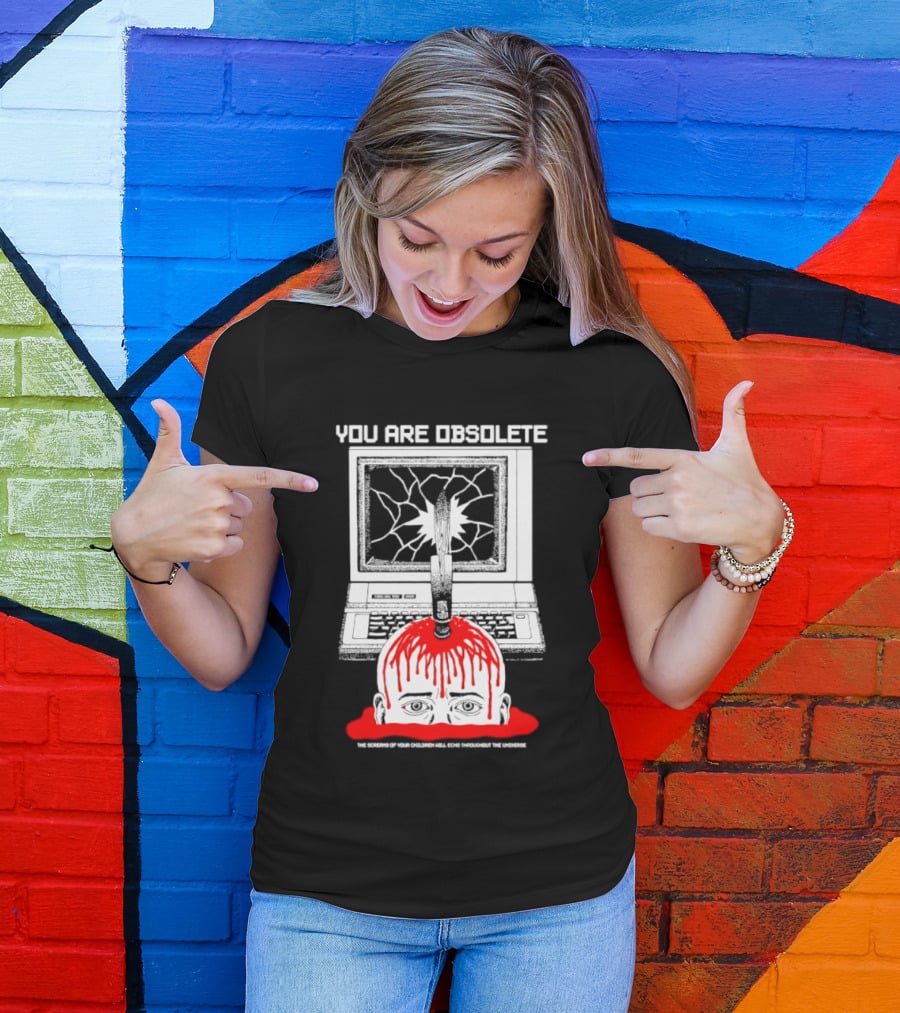 You Are Obsolete Computer Cracked Screen Head Explosion Red Blood T-Shirt