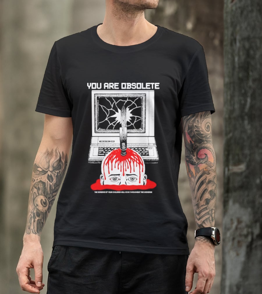 You Are Obsolete Computer Cracked Screen Head Explosion Red Blood T-Shirt