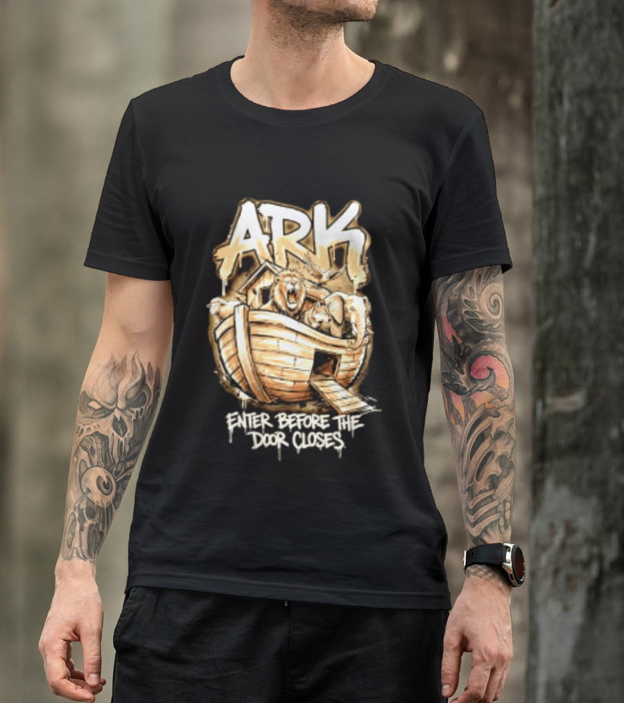 ARK Enter Before The Door Closes Noah's Ark Lion And Elephant T-Shirt
